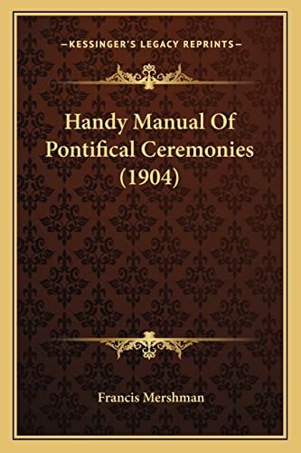 Handy Manual Of Pontifical Ceremonies (1904)
