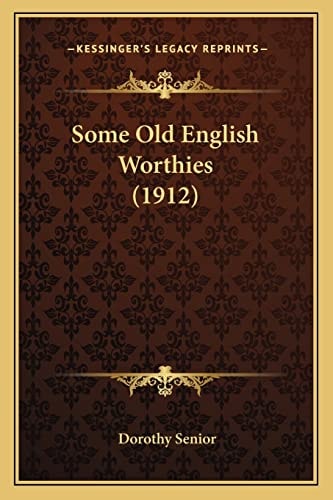 Some Old English Worthies (1912)