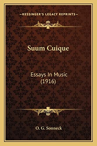 Suum Cuique: Essays In Music (1916)