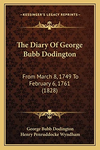 The Diary Of George Bubb Dodington: From March 8, 1749 To February 6, 1761 (1828)