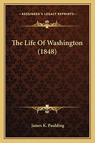 The Life Of Washington (1848)
