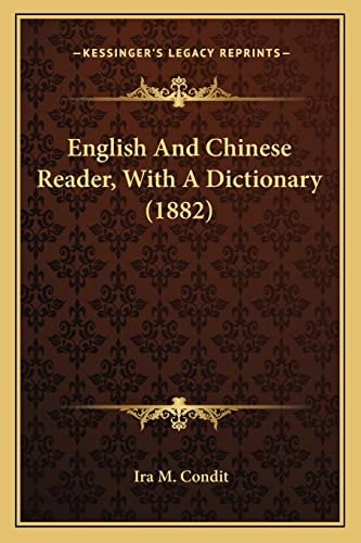 English And Chinese Reader, With A Dictionary (1882)