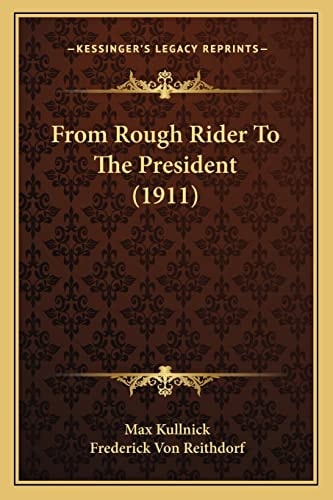 From Rough Rider To The President (1911)