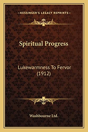 Spiritual Progress: Lukewarmness To Fervor (1912)
