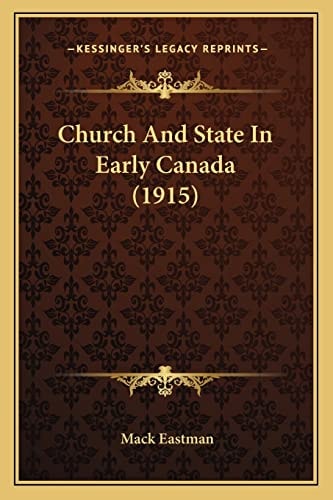 Church And State In Early Canada (1915)
