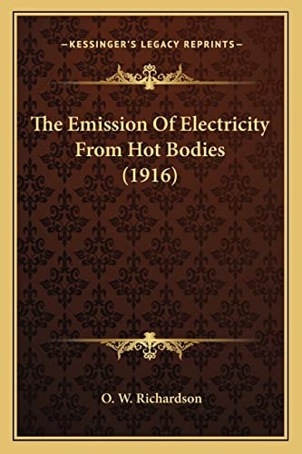 The Emission Of Electricity From Hot Bodies (1916)