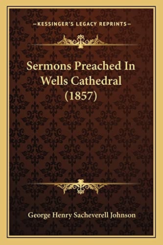 Sermons Preached In Wells Cathedral (1857)