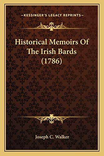 Historical Memoirs Of The Irish Bards (1786)