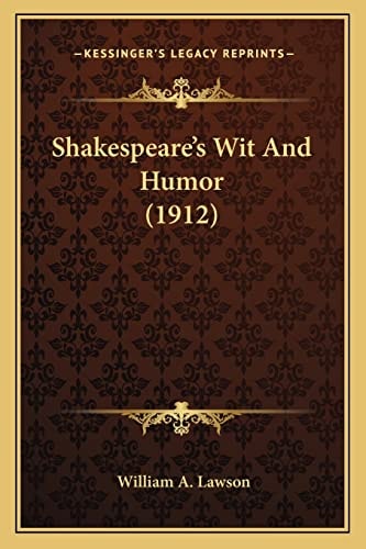 Shakespeare's Wit And Humor (1912)