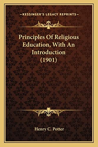 Principles Of Religious Education, With An Introduction (1901)