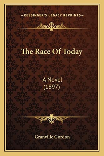 The Race Of Today: A Novel (1897)