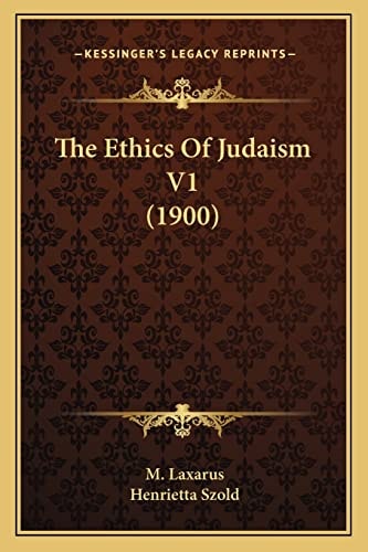 The Ethics Of Judaism V1 (1900)