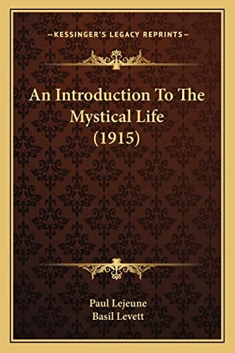 An Introduction To The Mystical Life (1915)