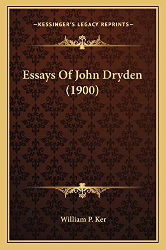 Essays Of John Dryden (1900)