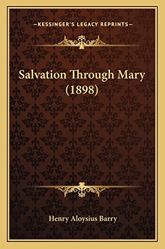 Salvation Through Mary (1898)