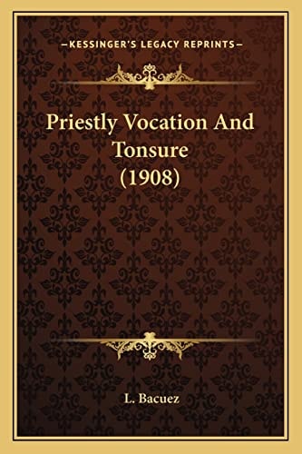 Priestly Vocation And Tonsure (1908)