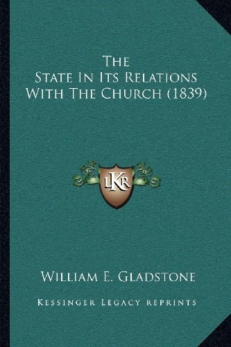The State In Its Relations With The Church (1839)