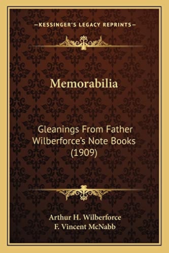 Memorabilia: Gleanings From Father Wilberforce's Note Books (1909)