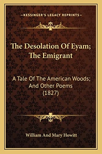 The Desolation Of Eyam; The Emigrant: A Tale Of The American Woods; And Other Poems (1827)