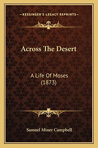 Across The Desert: A Life Of Moses (1873)