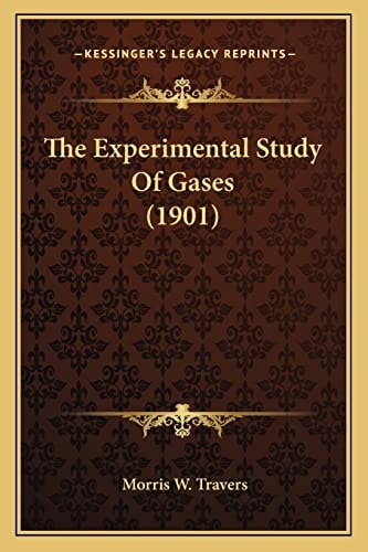 The Experimental Study Of Gases (1901)