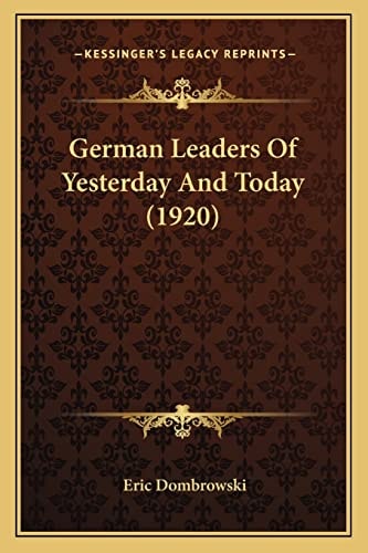 German Leaders Of Yesterday And Today (1920)