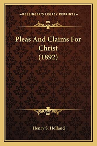 Pleas And Claims For Christ (1892)
