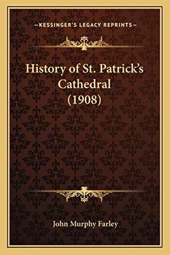 History of St. Patrick's Cathedral (1908)
