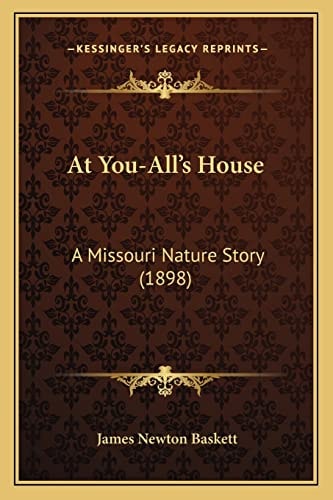 At You-All's House: A Missouri Nature Story (1898)