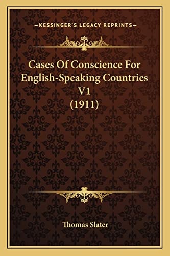 Cases Of Conscience For English-Speaking Countries V1 (1911)