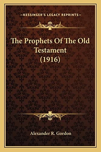 The Prophets Of The Old Testament (1916)