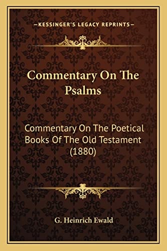 Commentary On The Psalms: Commentary On The Poetical Books Of The Old Testament (1880)