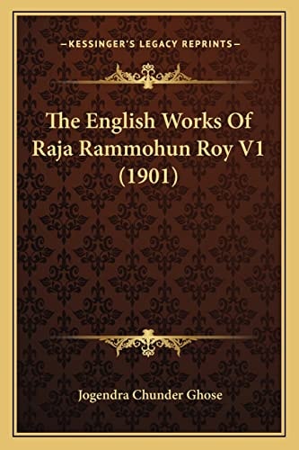 The English Works Of Raja Rammohun Roy V1 (1901)