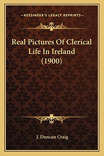 Real Pictures Of Clerical Life In Ireland (1900)