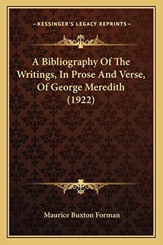 A Bibliography Of The Writings, In Prose And Verse, Of George Meredith (1922)