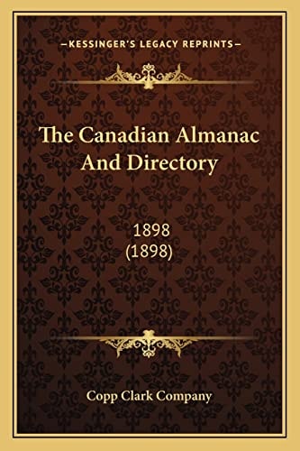 The Canadian Almanac And Directory: 1898 (1898)
