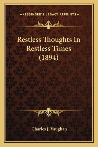 Restless Thoughts In Restless Times (1894)