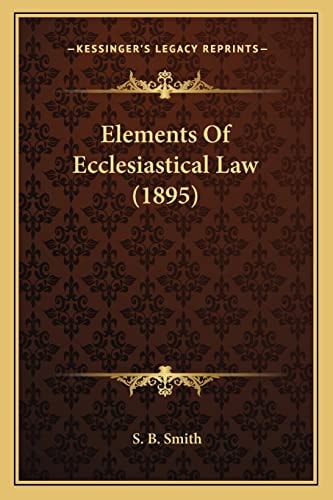 Elements Of Ecclesiastical Law (1895)