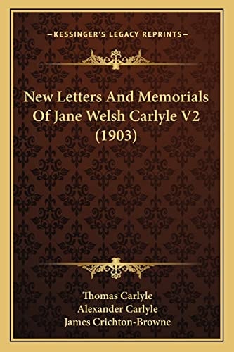 New Letters And Memorials Of Jane Welsh Carlyle V2 (1903)
