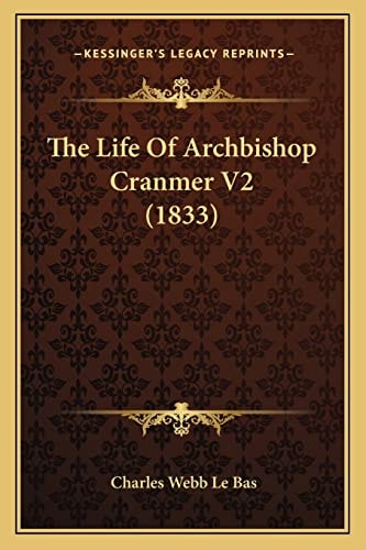 The Life Of Archbishop Cranmer V2 (1833)