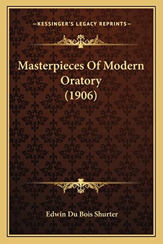 Masterpieces Of Modern Oratory (1906)