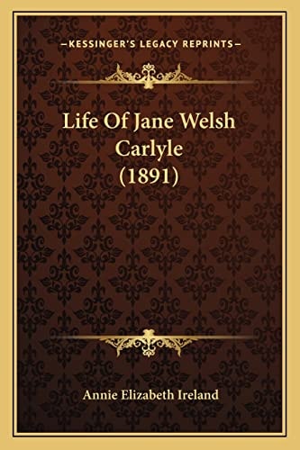 Life Of Jane Welsh Carlyle (1891)