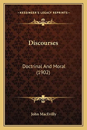 Discourses: Doctrinal And Moral (1902)