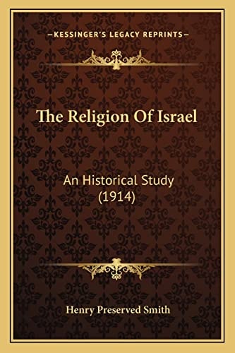 The Religion Of Israel: An Historical Study (1914)