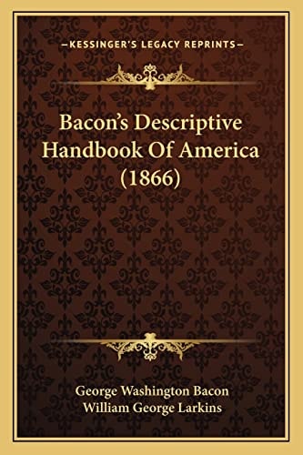 Bacon's Descriptive Handbook Of America (1866)