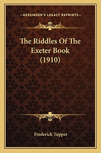 The Riddles Of The Exeter Book (1910)