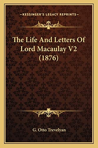 The Life And Letters Of Lord Macaulay V2 (1876)