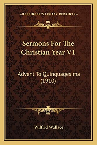 Sermons For The Christian Year V1: Advent To Quinquagesima (1910)
