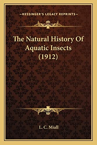The Natural History Of Aquatic Insects (1912)