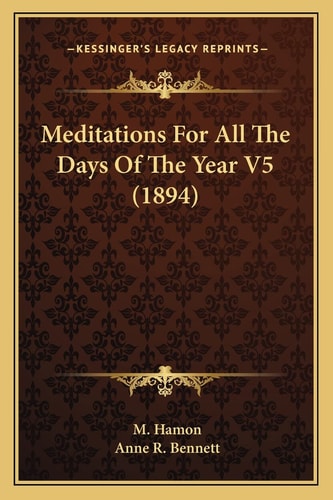 Meditations For All The Days Of The Year V5 (1894)